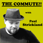 The Commute with Paul Strickland